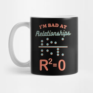 Cute I'm Bad At Relationships Math Teacher Puns Mug